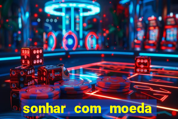 sonhar com moeda de 50 centavos
